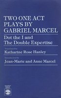 Two One Act Plays by Gabriel Marcel