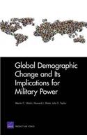 Global Demographic Change and Its Implications for Military Power