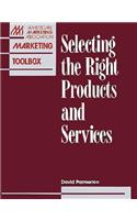 Selecting the Right Products and Services