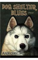 Dog Shelter Blues