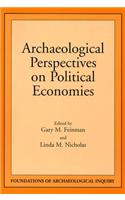 Archaeological Perspectives on Political Economies