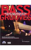 Bass Grooves: Develop Your Groove & Play Like the Pros in Any Style