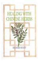 Healing with Chinese Herbs