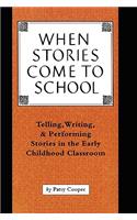 When Stories Come to School