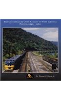 The Chesapeake & Ohio Railway in West Virginia: Photos, 1940-1960