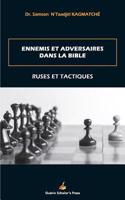 ENNEMIS et ADVERSAIRES DANS LA BIBLE