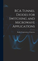 RCA Tunnel Diodes for Switching and Microwave Applications