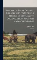 History of Stark County, Illinois, and its People