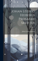 Johan Ludvig Heibergs Prosaiske Skrifter; Volume 3