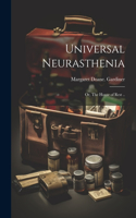 Universal Neurasthenia; or, The House of Rest ..
