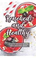 Renewed and Healthy