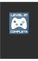 Level 21 Complete: 100 page 6 x 9 Blank lined journal 21 year anniversary gifts for him to jot down ideas and notes