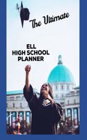 The Ultimate ELL High School Planner