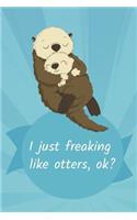 Thick Journal With Otter Quote - Notebook (120 Pages) - Otter gifts, otter stuff, sea otter gifts