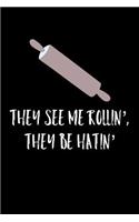 They See Me Rollin' They Be Hatin'
