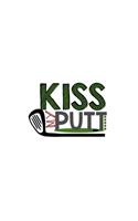 Kiss My Putt
