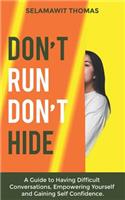 Don't Run Don't Hide