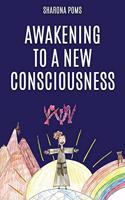 Awakening to a New Consciousness