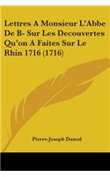 Lettres A Monsieur L'Abbe De B- Sur Les Decouvertes Qu'on A Faites Sur Le Rhin 1716 (1716)