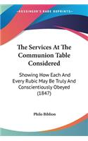 Services At The Communion Table Considered