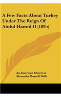 A Few Facts About Turkey Under The Reign Of Abdul Hamid II (1895)