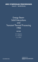 Energy Beam-Solid Interactions and Transient Thermal Processing 1984