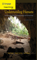Cengage Advantage Books: Understanding Humans : An Introduction to  Physical Anthropology and Archaeology