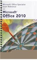 Microsoft Office Specialist Exam Reference for Microsoft Office 2010