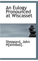 An Eulogy Pronounced at Wiscasset