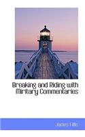 Breaking and Riding with Miritary Commentaries