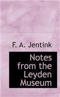 Notes from the Leyden Museum