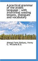 A Practical Grammar of the Arabic Language: (English)