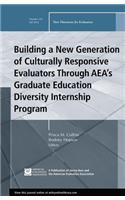 Building a New Generation of Culturally Responsive Evaluators Through Aea's Graduate Education Diversity Internship Program