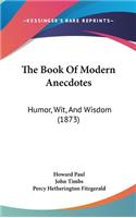 The Book Of Modern Anecdotes