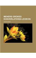 Meners Grokes Konverlations-Lexikon: (English)