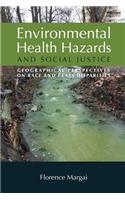 Environmental Health Hazards and Social Justice