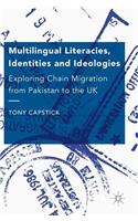 Multilingual Literacies, Identities and Ideologies