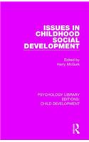 Issues in Childhood Social Development