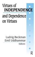 Virtuesof Independence & Dependence on Virtues (C)