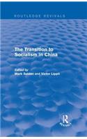 The Transition to Socialism in China (Routledge Revivals)