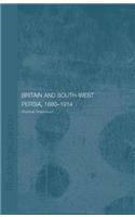 Britain and South-West Persia 1880-1914