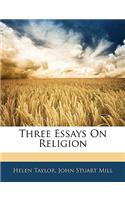 Three Essays on Religion