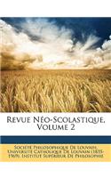 Revue Néo-Scolastique, Volume 2