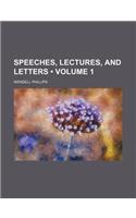 Speeches, Lectures, and Letters (Volume 1): (English)