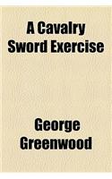 A Cavalry Sword Exercise