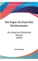 Papst Als Furst Der Kirchenstaates