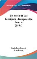 Un Mot Sur Les Fabriques Etrangeres de Soierie (1834)