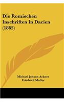Die Romischen Inschriften in Dacien (1865)