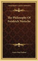 The Philosophy Of Freidrich Nietzche