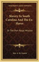 Slavery In South Carolina And The Ex-Slaves